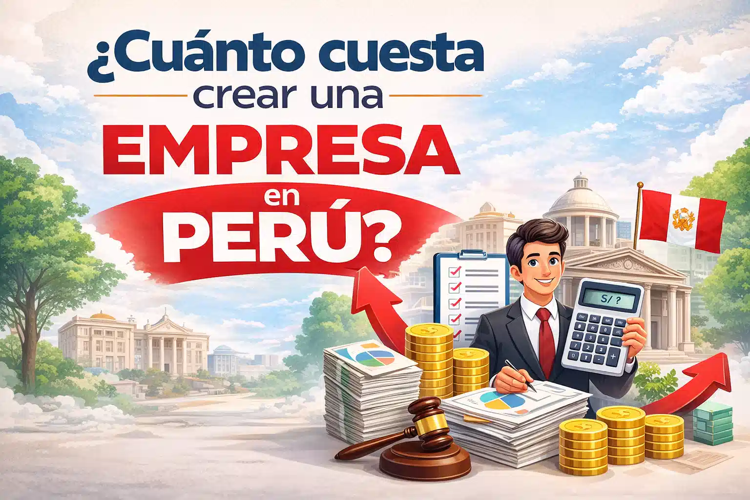 ¿Cuánto cuesta crear una empresa en Perú 2026?